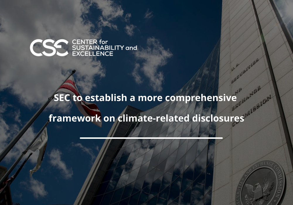 SEC to establish a more comprehensive framework on climate-related disclosures
