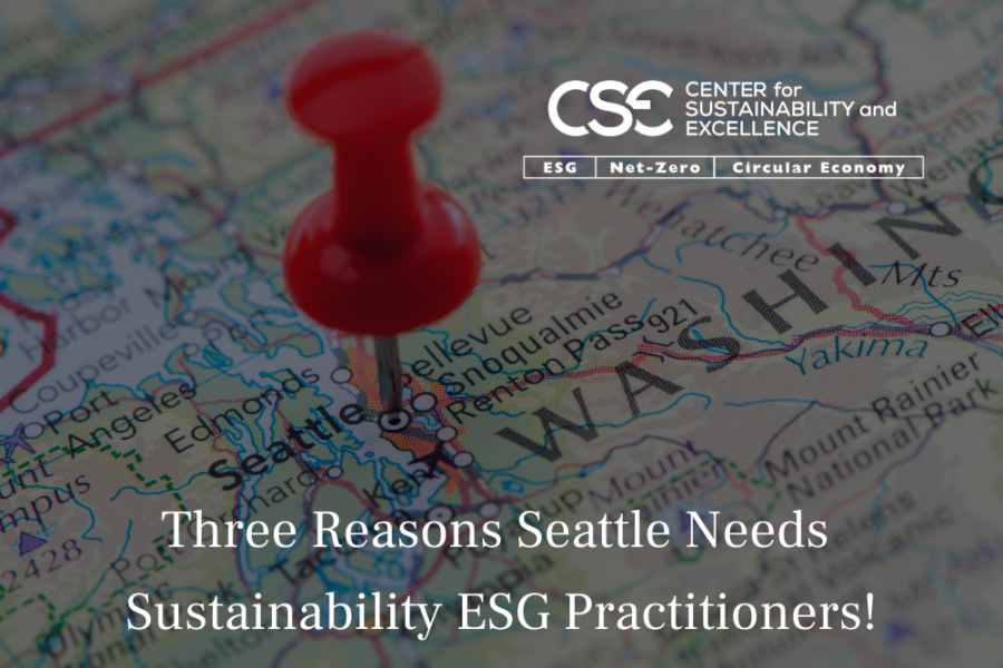 Three Reasons Seattle Needs Sustainability ESG Practitioners!