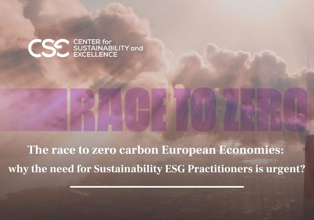 The race to zero carbon European Economies: why the need for Sustainability ESG Practitioners is urgent?