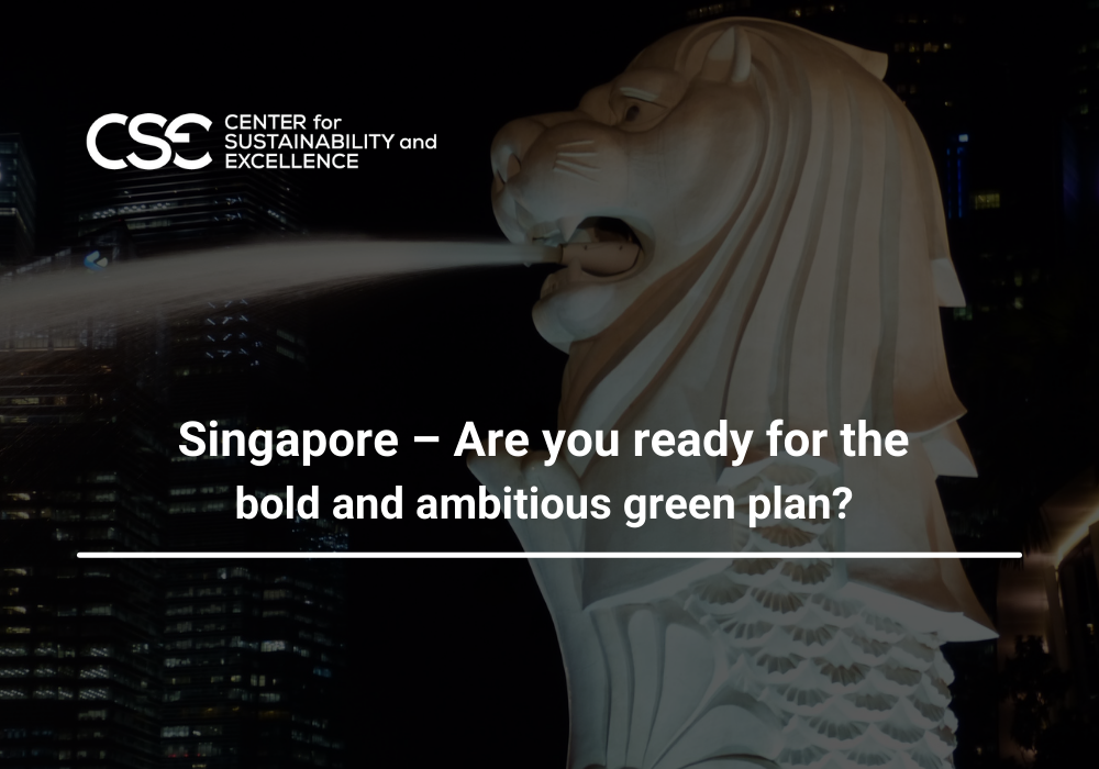 Singapore – Are you ready for the bold and ambitious green plan?